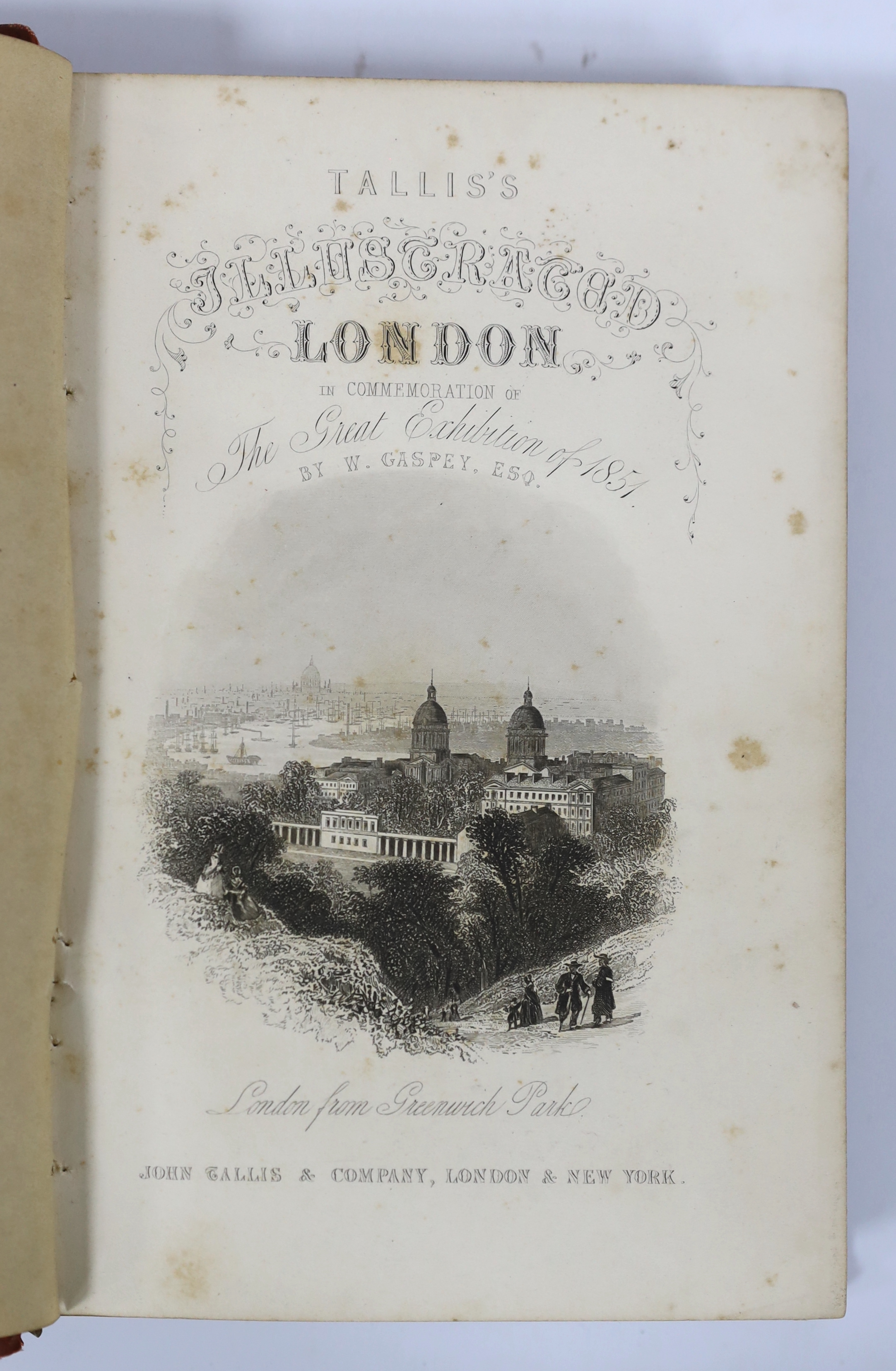 Gaspey, William - Tallis's Illustrated London; in Commemoration of the Great Exhibition... forming a complete guide to the British metropolis and its environs....2 vols. (in 4). pictorial engraved general titles, 2 print